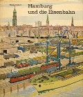 Book cover of Hamburg und die Eisenbahn by STAISCH, Erich